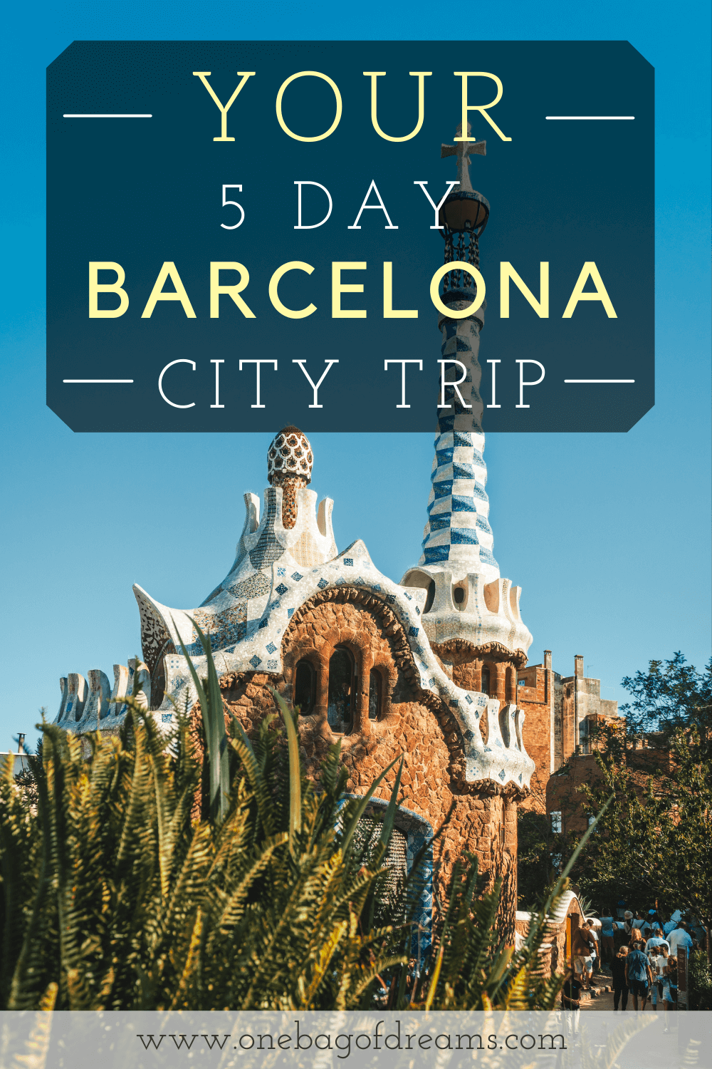 5 Days in Barcelona: The Ultimate Barcelona Itinerary - Travel Eat